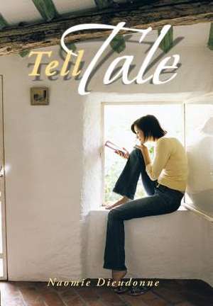 Tell Tale de Naomie Dieudonne