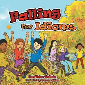 Falling for Idioms de Lisa Velez-Batista