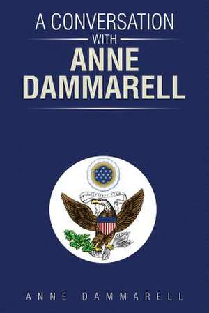 A Conversation with Anne Dammarell de Anne Dammarell