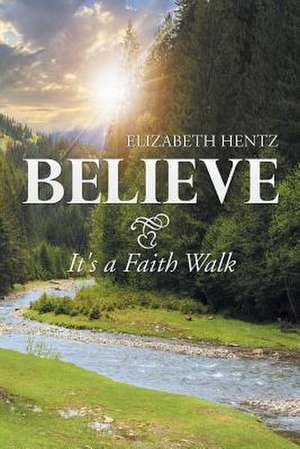 Believe de Elizabeth Hentz