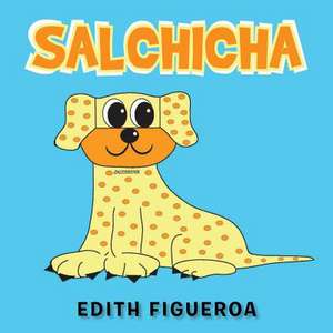 Salchicha de Edith Figueroa