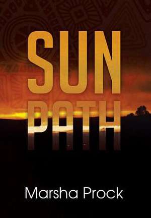 Sun Path de Marsha Prock