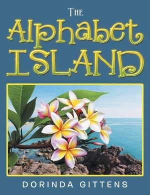 The Alphabet Island de Dorinda Gittens