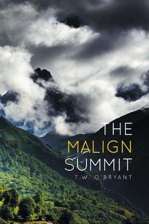 The Malign Summit de T. W. O'Bryant