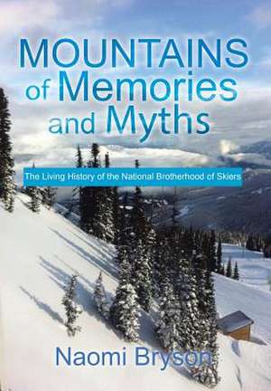 Mountains of Memories and Myths de Naomi Bryson