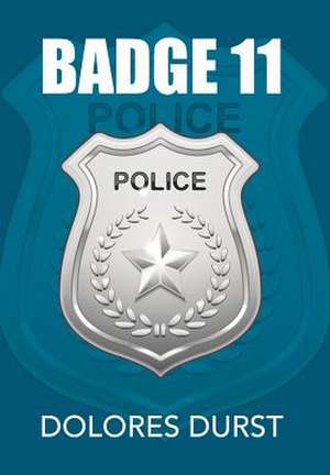 Badge 11 de Dolores Durst