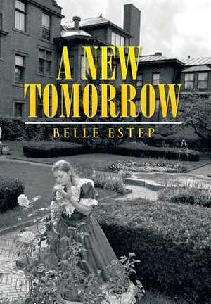 A New Tomorrow de Belle Estep