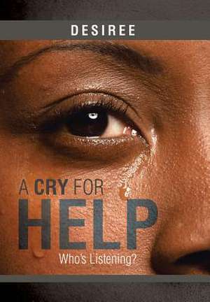 A Cry for Help de Desiree