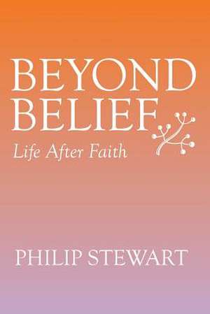 Beyond Belief de Philip Stewart