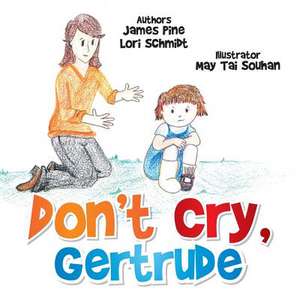 Don't Cry Gertrude de James Pine