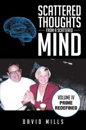 Scattered Thoughts from a Scattered Mind de David Mills