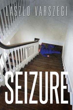 Seizure de Laszlo Varszegi