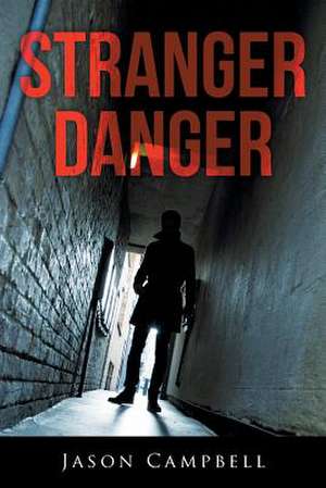 Stranger Danger de Jason Campbell