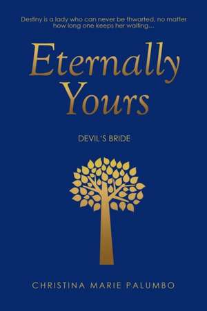 Eternally Yours de Christina Marie Palumbo