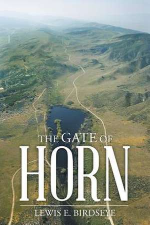 The Gate of Horn de Lewis E. Birdseye