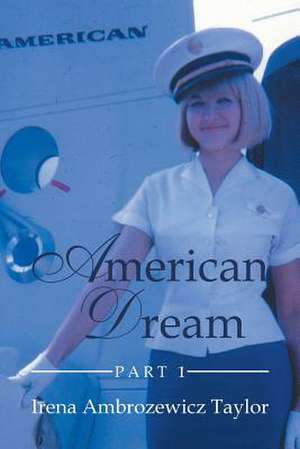 American Dream de Irena Ambrozewicz Taylor