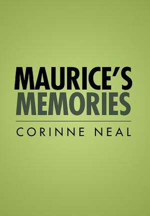 Maurice's Memories de Corinne Neal