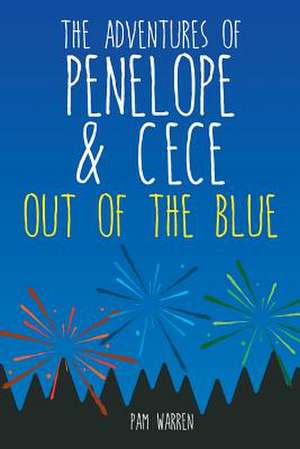 The Adventures of Penelope and Cece de Pam Warren