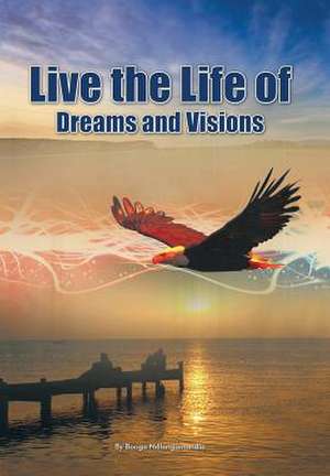 Live the Life of Dreams and Visions de Bonga Thulani Ndlangamandla