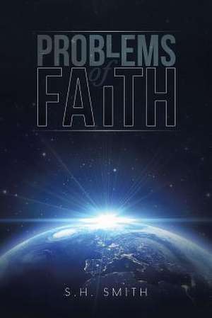 Problems of Faith de S. H. Smith