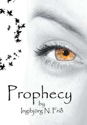 Prophecy de Ingibjorg N. Frio