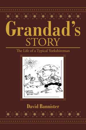 Grandad's Story de David Bannister