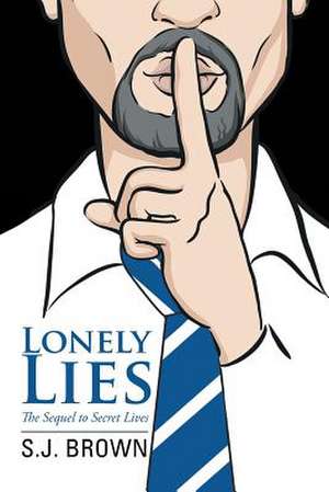 Lonely Lies de S. J. Brown