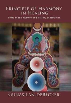 Principle of Harmony in Healing de Gunasilan Debecker