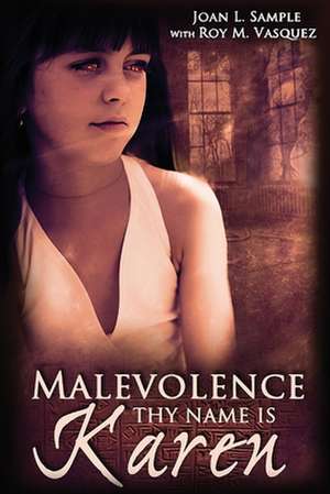 Malevolence Thy Name Is Karen de Joan L. Sample