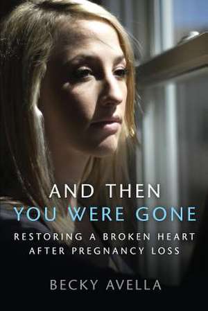 And Then You Were Gone de Becky Avella