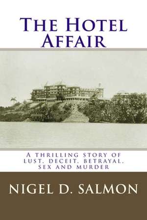 The Hotel Affair de Nigel D. Salmon