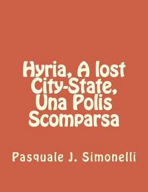 Hyria, a Lost City-State, Una Polis Scomparsa de Pasquale J. Simonelli