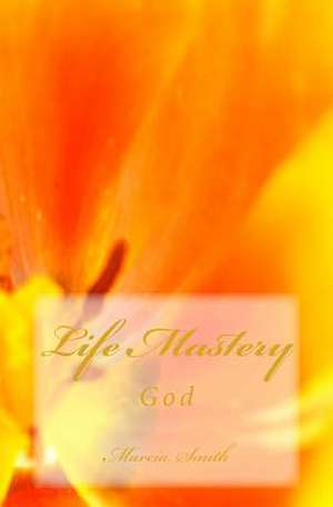 Life Mastery de Marcia Smith