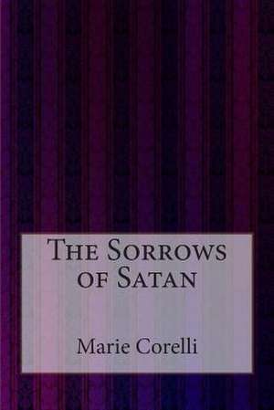 The Sorrows of Satan de Marie Corelli