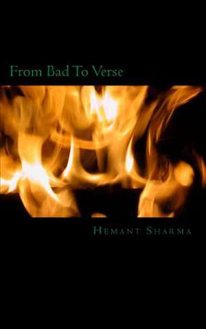 From Bad to Verse de Hemant Kumar Sharma