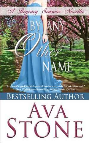 By Any Other Name de Ava Stone