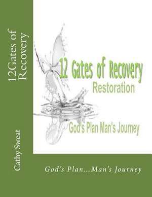 12gates of Recovery de Cathy Sweat