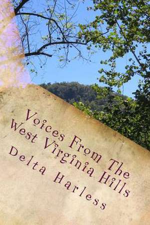 Voices from the West Virginia Hills de Delta Harless