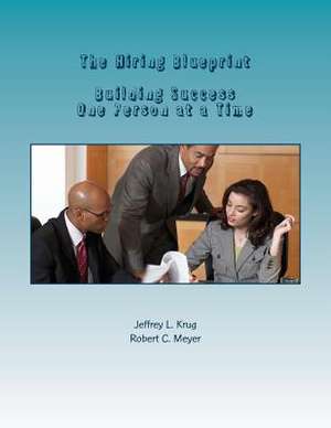 The Hiring Blueprint de Jeffrey L. Krug