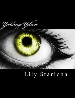 Yielding Yellow de Lily P. Staricha