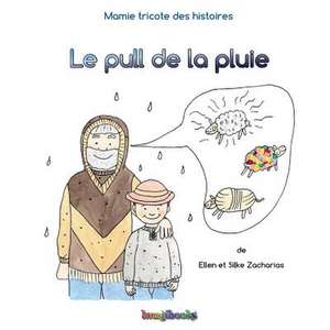 Le Pull de La Pluie de Ellen Zacharias