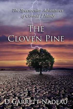 The Cloven Pine de D. Garrett Nadeau