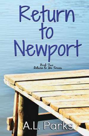 Return to Newport de A. L. Parks