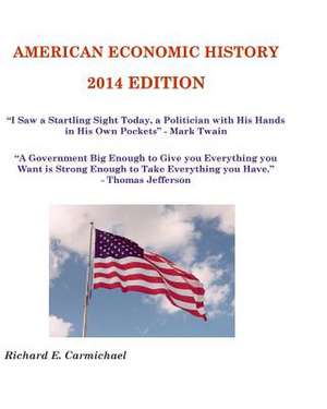 American Economic History de Richard E. Carmichael Ph. D.