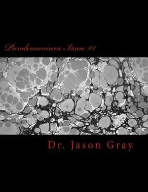 Pandemonium Issue #1 de Dr Jason L. Gray