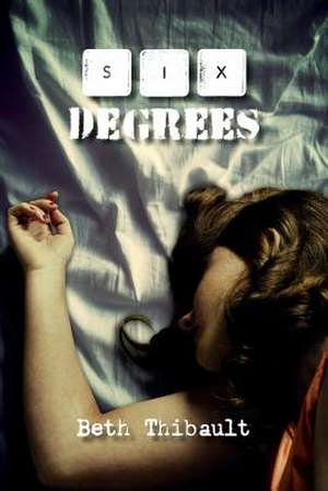 Six Degrees de Beth Thibault