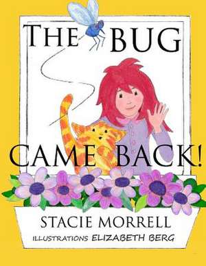 The Bug Came Back de Stacie Morrell