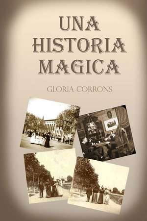 Una Historia Magica de Gloria Corrons