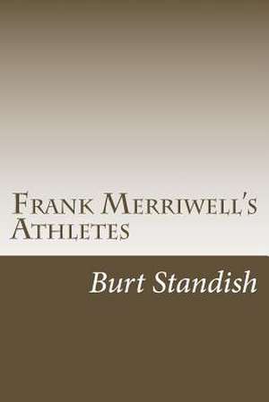 Frank Merriwell's Athletes de Burt L. Standish