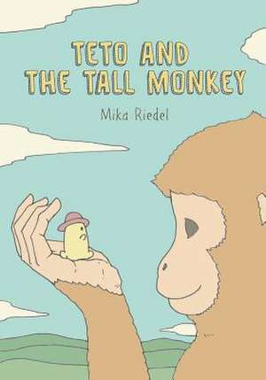 Teto and the Tall Monkey de Mika Riedel